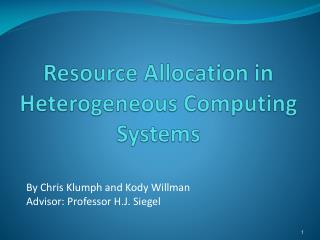 Resource Allocation in Heterogeneous Computing Systems