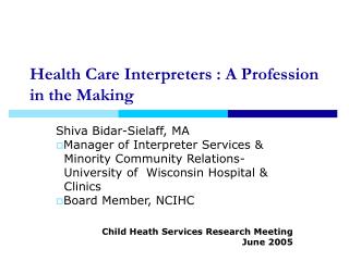 Health Care Interpreters : A Profession in the Making