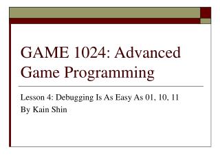 GAME 1024: Advanced Game Programming