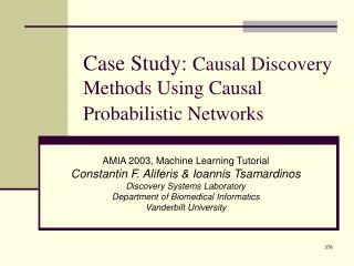 Case Study: Causal Discovery Methods Using Causal Probabilistic Networks