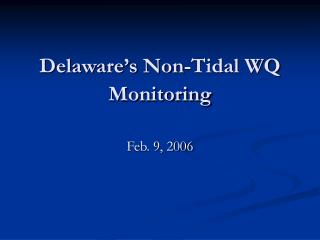 Delaware’s Non-Tidal WQ Monitoring