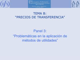 TEMA B: “PRECIOS DE TRANSFERENCIA”