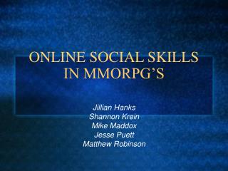 ONLINE SOCIAL SKILLS IN MMORPG’S