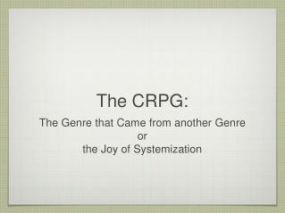 The CRPG: