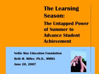 Nellie Mae Education Foundation Beth M. Miller, Ph.D., MMRA June 20, 2007