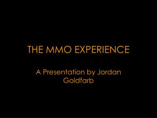 THE MMO EXPERIENCE