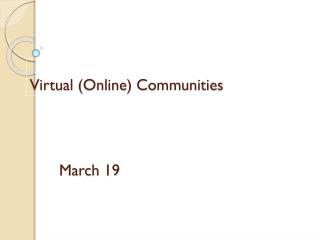 Virtual (Online) Communities