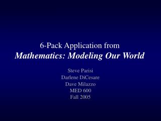 6-Pack Application from Mathematics: Modeling Our World