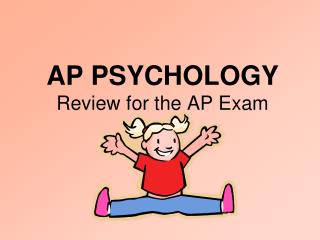 AP PSYCHOLOGY Review for the AP Exam