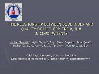 THE RELATIONSHIP BETWEEN BODE INDEX AND QUALITY OF LIFE, CRP, TNF-α, IL-8 IN COPD PATIENTS