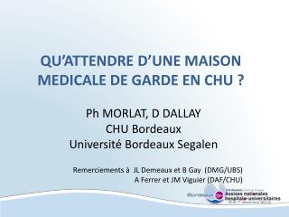 QU’ATTENDRE D’UNE MAISON MEDICALE DE GARDE EN CHU ?