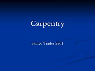 Carpentry