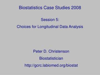 Biostatistics Case Studies 2008