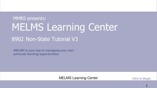 MELMS Learning Center 8902 Non-State Tutorial V3