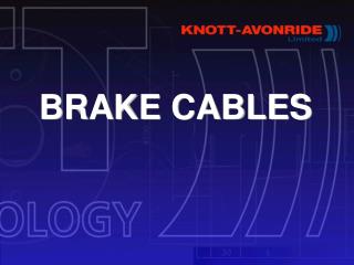 BRAKE CABLES