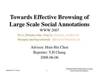 Towards Effective Browsing of Large Scale Social Annotations WWW 2007