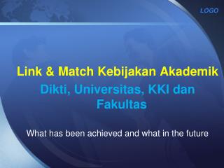 Link &amp; Match Kebijakan Akademik Dikti , Universitas , KKI dan Fakultas
