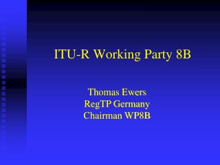 ITU-R Working Party 8B