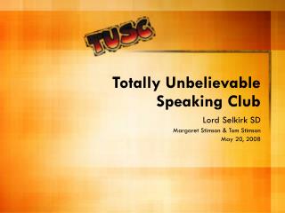 Totally Unbelievable Speaking Club