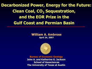 Decarbonized Power, Energy for the Future: Clean Coal, CO 2 Sequestration,