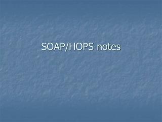 SOAP/HOPS notes