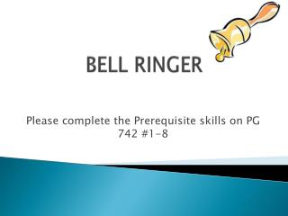 BELL RINGER