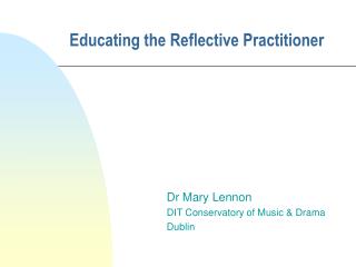 Educating the Reflective Practitioner