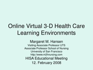 Online Virtual 3-D Health Care Learning Environments