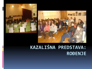 Kazališna predstava: Rođenje