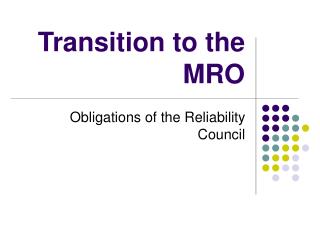 Transition to the MRO