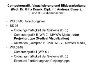 WS 07/08: forschungsfrei SS 08 Ordnungsmäßigkeit der Systeme (P, 5.)