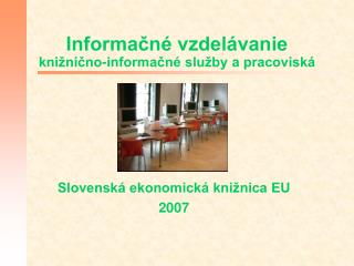 Informačné vzdelávanie knižnično-informačné služby a pracoviská