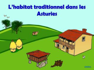 L’habitat traditionnel dans les Asturies