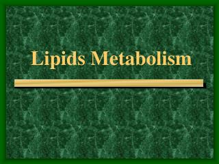 Lipids Metabolism