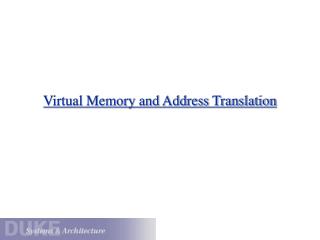 Virtual Memory and Address Translation
