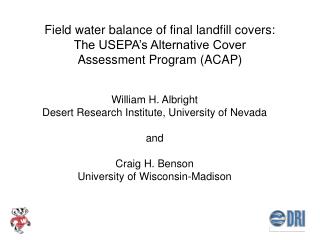 William H. Albright Desert Research Institute, University of Nevada and Craig H. Benson