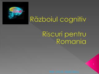 Războiul cognitiv Riscuri pentru Romania
