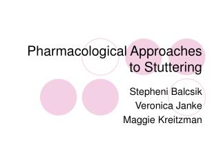 Pharmacological Approaches to Stuttering
