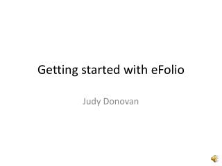 Getting started with eFolio