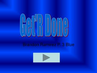 Brandon Ramirez P. 3 Blue