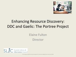 Enhancing Resource Discovery: DDC and Gaelic: The Portree Project