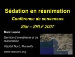 S dation en r animation Conf rence de consensus Sfar SRLF 2007