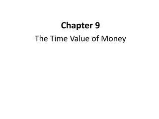 Chapter 9 The Time Value of Money