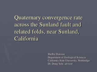 Quaternary convergence rate across the Sunland fault and related folds, near Sunland, California