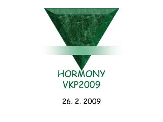 HORMONY VKP2009