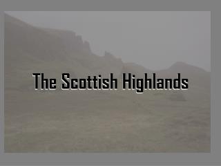 The Scottish Highlands