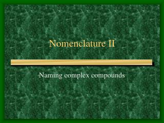 Nomenclature II