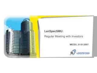 LenSpecSMU : Regular Meeting with Investors MICEX, 31/01/2007