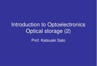 Introduction to Optoelectronics Optical storage (2)