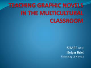 TEACHING GRAPHIC NOVELS IN THE MULTICULTURAL CLASSROOM